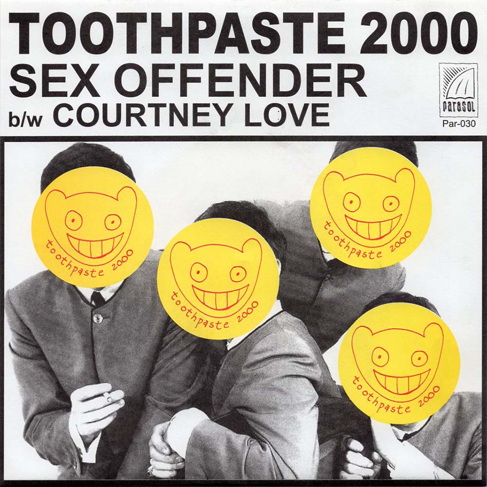 Toothpaste 2000 - Sex Offender b/w Courtney Love – Parasol Mail Order