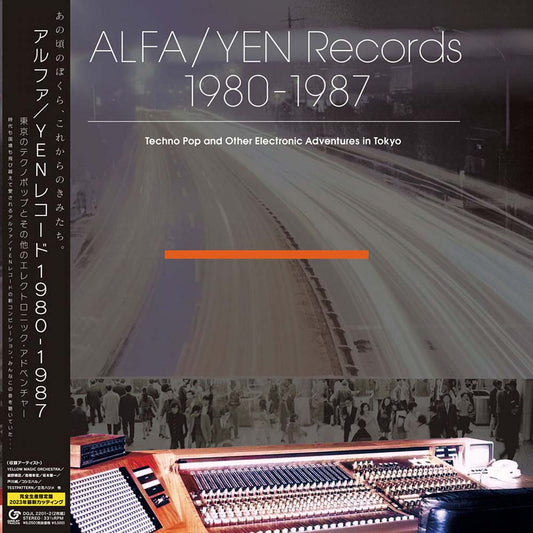 Various - Alfa/Yen Records 1980-1987: Techno Pop and Other Electronic Adventures in Tokyo (LP)