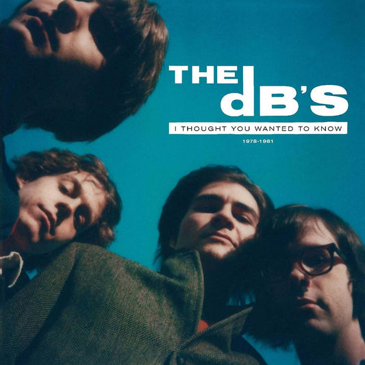 dB's - I Thought You Wanted To Know: 1978-1981 (CD)