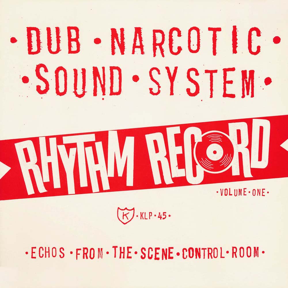 Dub Narcotic Sound System - Rhythm Record Vol One: Echoes From Scene Control (LP)