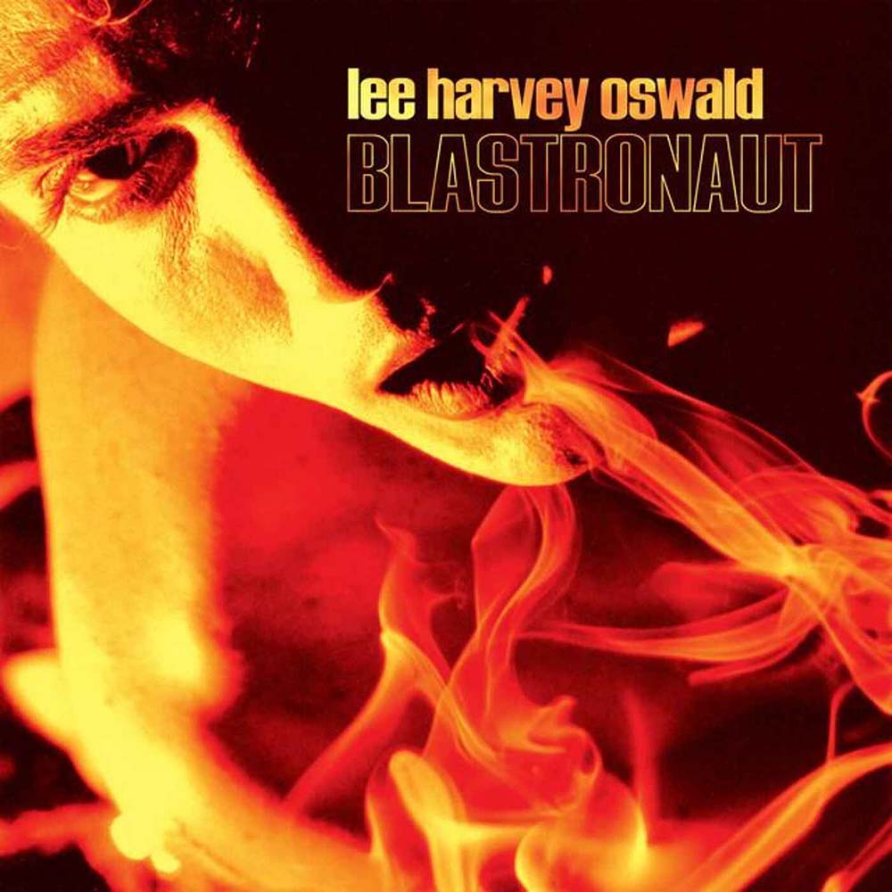 Lee Harvey Oswald - Blastronaut (LP)