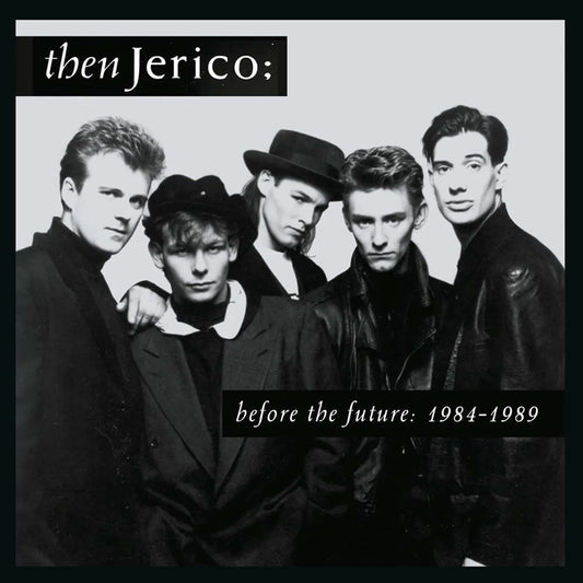 Then Jerico - Before the Future: 1984-1989 (CD)