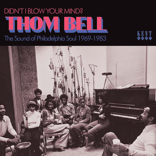 Various - Didn't I Blow Your Mind? Thom Bell - The Sound Of Philadelphia Soul 1969-1983 (CD)