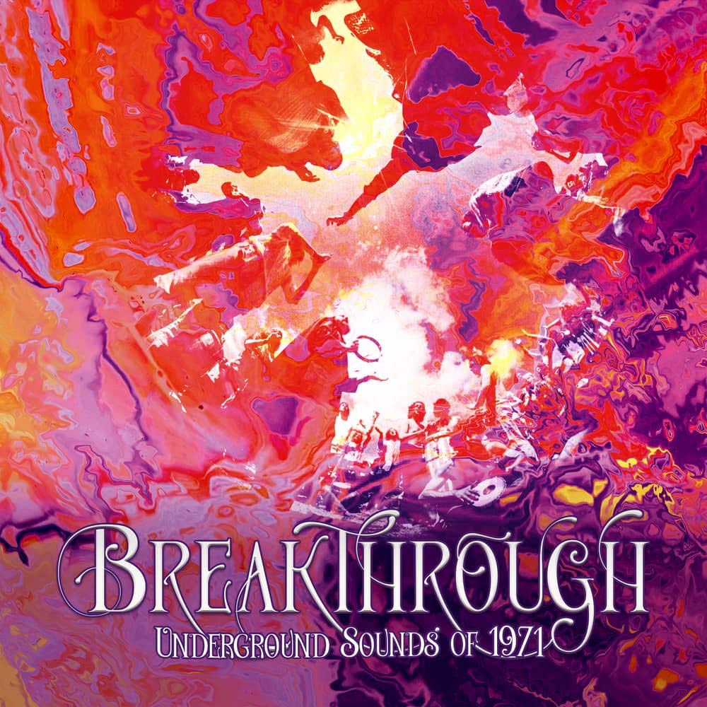 Various - Breakthrough: Underground Sounds Of 1971 (4-CD set)