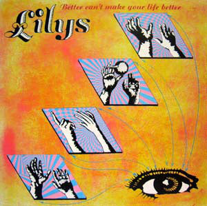 Lilys - Better Can't Make Your Life Better