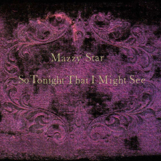 Mazzy Star - So Tonight That I Might See (LP)