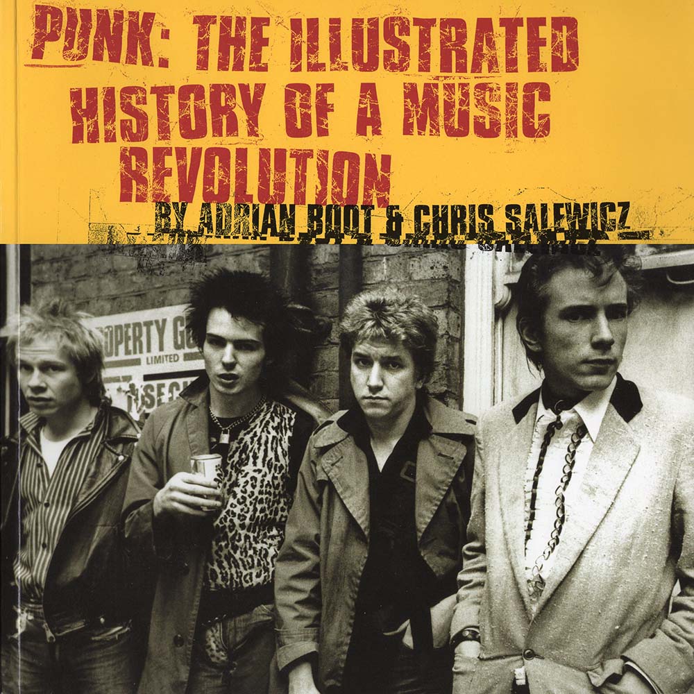 Punk: The Illustrated History of a Music Revolution (Adrian Boot & Chris Salewicz)